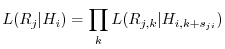 $\displaystyle L(R_{j}\vert H_{i}) = \prod_{k} L(R_{j,k}\vert H_{i,k+s_{ji}})$